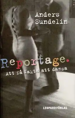Reportage : att få fakta att dansa - Begagnad bok